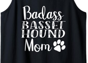 BadAss Basset Hound mom Funny Dog womens Cute gift Women Tank Top