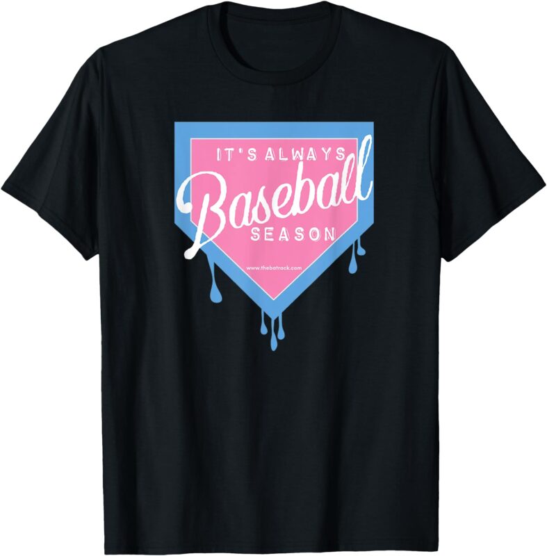 Baseball Home Plate Drip It’s Always Baseball Season T-Shirt