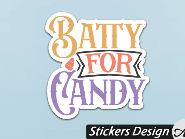 Batty for candy stickers t shirt template