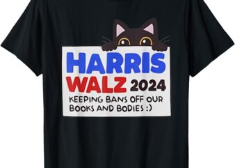 Black Cat Funny Harris Keeping Bans Off Our Books and Bodies T-Shirt