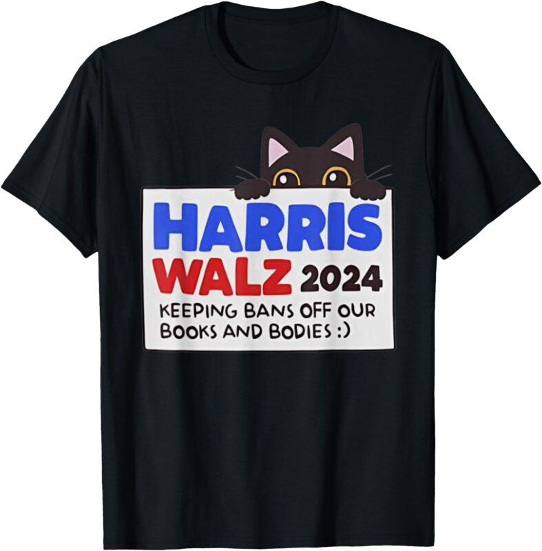 Black Cat Funny Harris Keeping Bans Off Our Books and Bodies T-Shirt