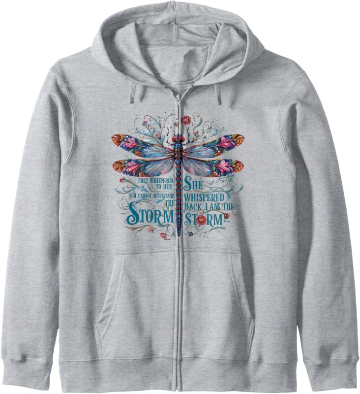 Boho Dragonfly Zip Hoodie They whispered to her you cannot withstand the storm she whispered back I am the storm