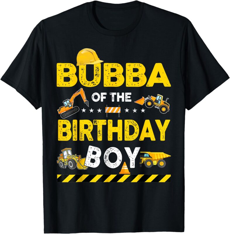 Bubba Of The Birthday Boy Construction Worker Birthday T-Shirt