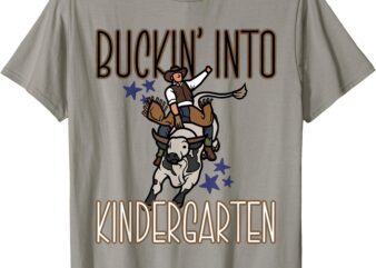 Buckin’ Into Kindergarten Back To School Cowboy Western T-Shirt