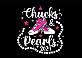 Chucks And Pearls 2024 PNG, Kamala Harris Sneakers PNG t shirt vector file