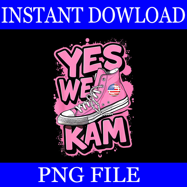 Yes We Kam PNG, Chucks And Pearls 2024 PNG, Kamala Harris Sneakers PNG