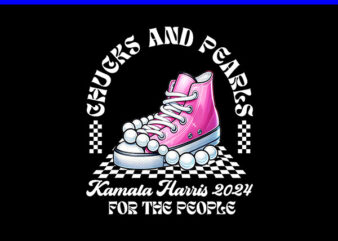 Chucks And Pearls PNG, Kamala Harris 2024 For The People PNG