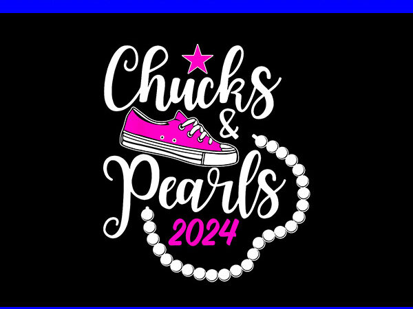 Chucks and pearls png, kamala harris 2024 for the people png t shirt vector file