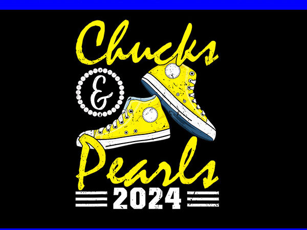 Chucks and pearls 2024 png, kamala harris sneakers png t shirt vector file