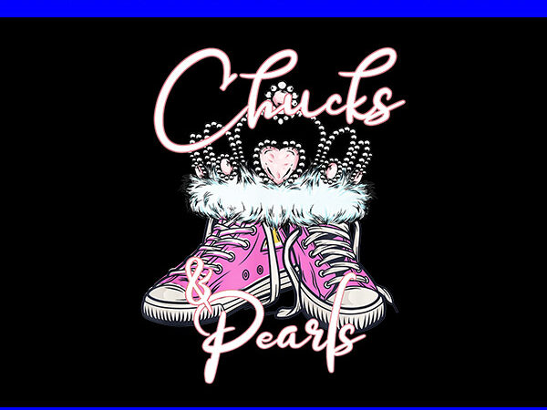 Chucks and pearls 2024 png, kamala harris sneakers png t shirt vector file