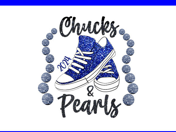 Chucks and pearls 2024 png, kamala harris sneakers png t shirt vector file