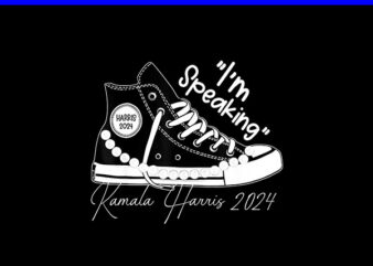 I’m Speaking Kamala Harris 2024 PNG t shirt design for sale