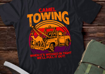 Camel Towing Retro Adult Camel Toe Funny Saying lts-d