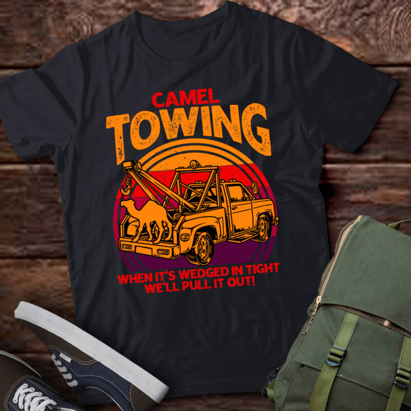 Camel Towing Retro Adult Camel Toe Funny Saying lts-d