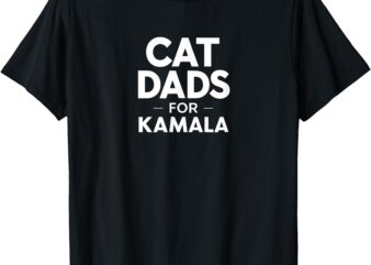 Cat Dads for Kamala President Harris Democrat Vote Blue 2024 T-Shirt