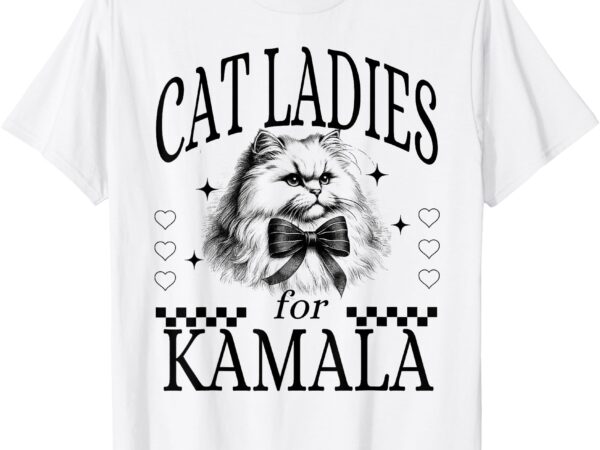 Cat ladies for kamala t-shirt