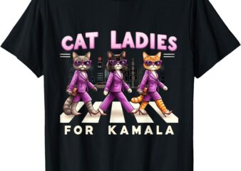 Cat Ladies For Kamala Voting Kamala Harris 2024 Cat Lover T-Shirt