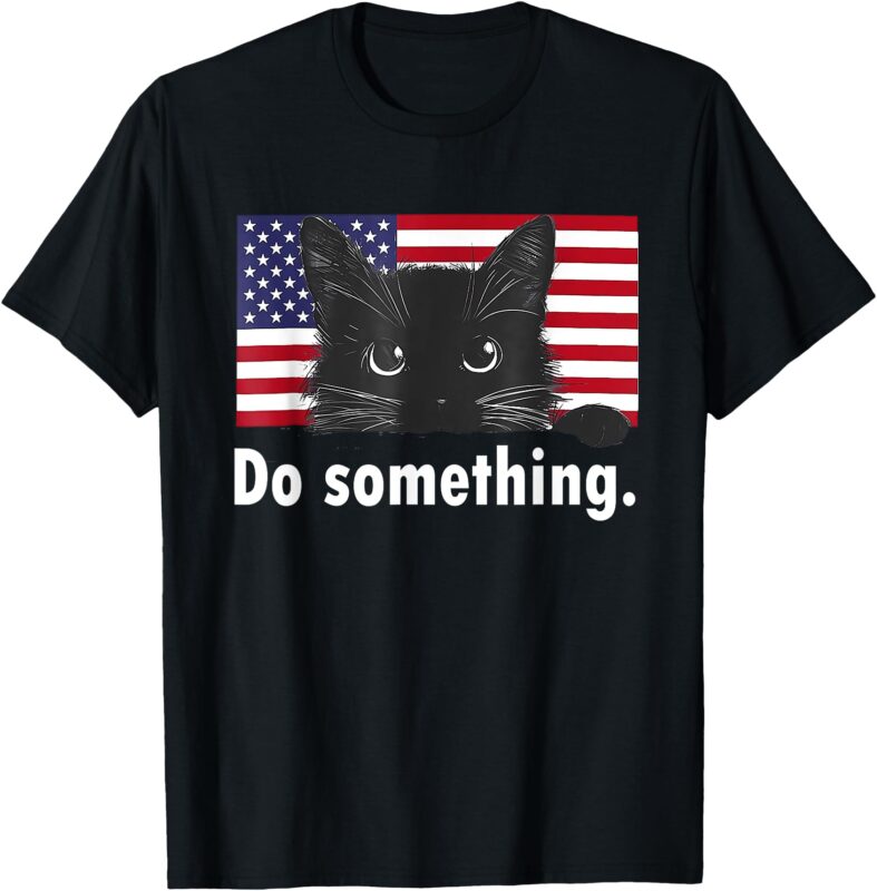 Cat Ladies Funny Kamala Harris 2024 Election Do Something T-Shirt