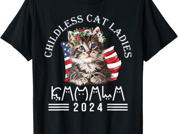 Cat lady fun childless cat ladies 2024 t-shirt