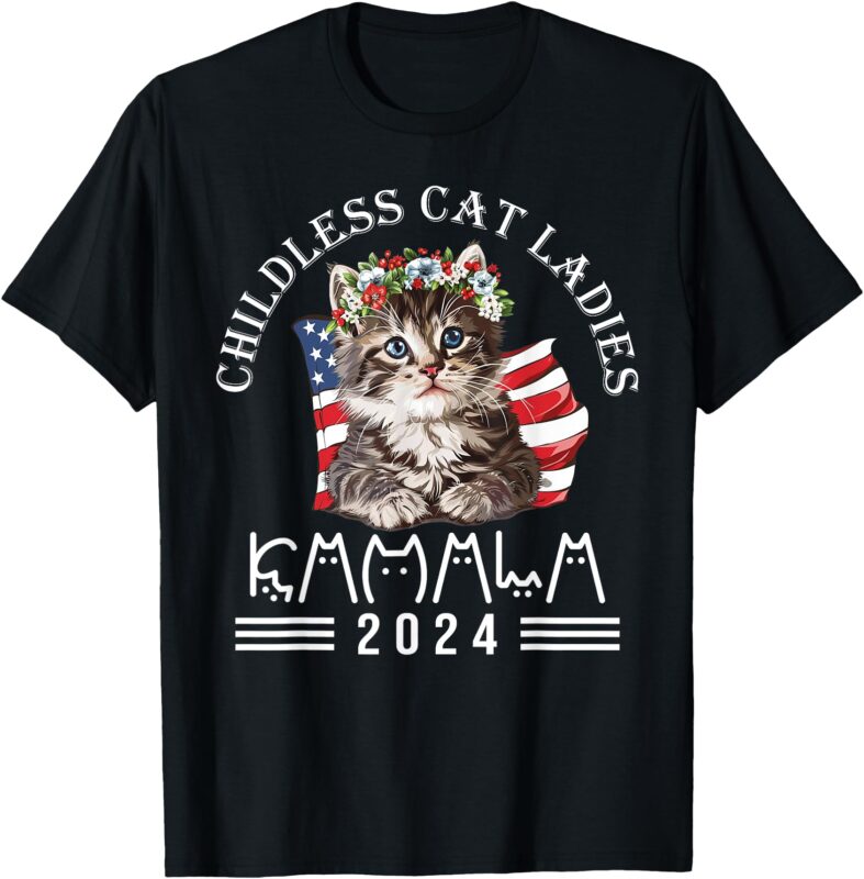 Cat Lady Fun Childless Cat Ladies 2024 T-Shirt