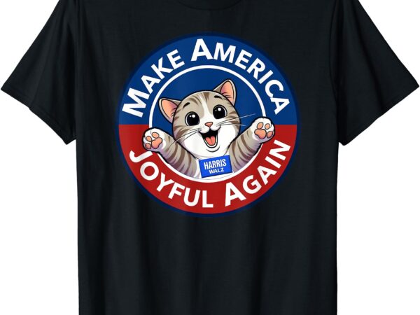 Cat lady t-shirt make america joyful again harris wall 2024