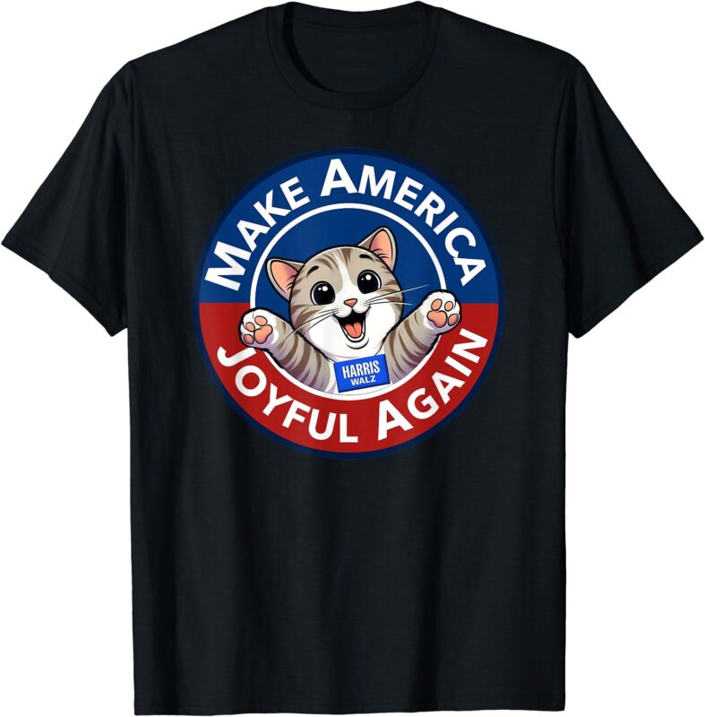 Cat Lady T-Shirt Make America Joyful Again Harris Wall 2024