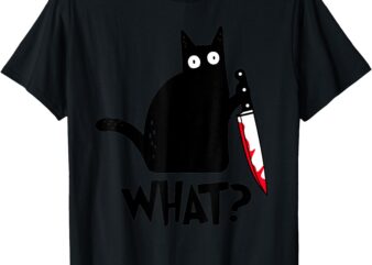 Cat What_ Funny Black Cat Shirt, Murderous Cat With Knife T-Shirt