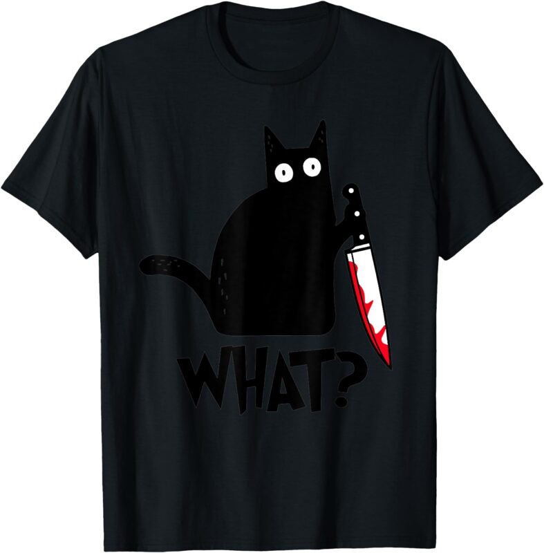 Cat What_ Funny Black Cat Shirt, Murderous Cat With Knife T-Shirt