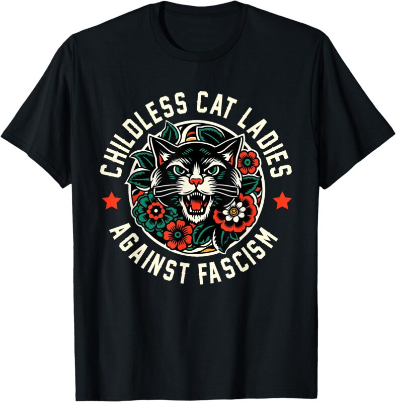 Childless Cat Ladies Against Fascism T-Shirt