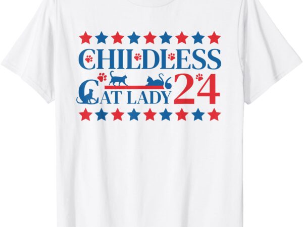 Childless cat lady shirt , cat shirt great present for who cat owners, cat lady, cat mom, cat mama, cat daddy, cat dad