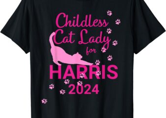 Childless Cat Lady for Harris 2024 T-Shirt