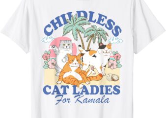 Childless Cat Lady for Kamala Harris Madam President 2024 T-Shirt