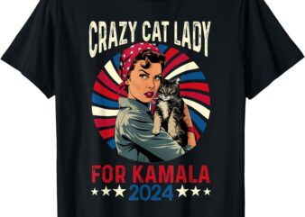 Childless Crazy Cat Lady For Kamala 2024 Election President T-Shirt