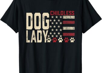 Childless Dog Lady Vote 2024 US Flag Democratic President T-Shirt