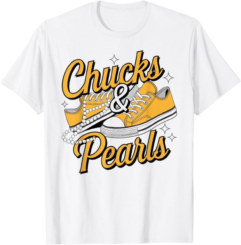 Chucks And Pearls For Women 2024 T-Shirt