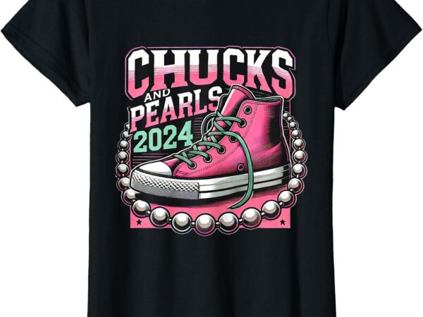 Chucks and pearls 2024 political campaign sneaker kamala t-shirt