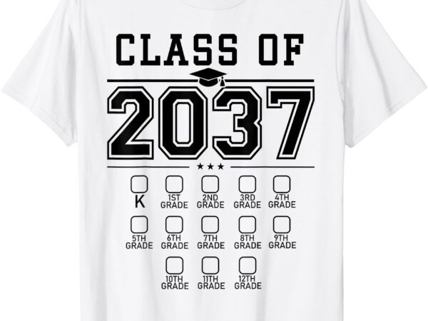 Class of 2037 grow with me checklist 12th grade kindergarte t-shirt