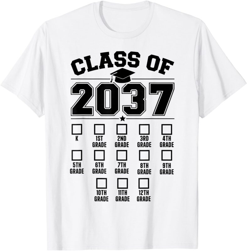 Class of 2037 grow with me checklist kindergarten 12th grade T-Shirt