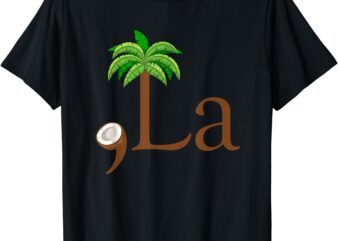 Coconut Palm Tree Comma + La Kamala Harris President 2024 T-Shirt