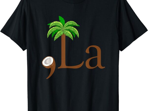 Coconut palm tree comma + la kamala harris president 2024 t-shirt