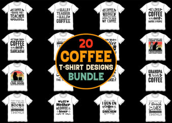 Coffee,Coffee TShirt,Coffee TShirt Design,Coffee TShirt Design Bundle,Coffee T-Shirt,Coffee T-Shirt Design,Coffee T-Shirt Design Bundle