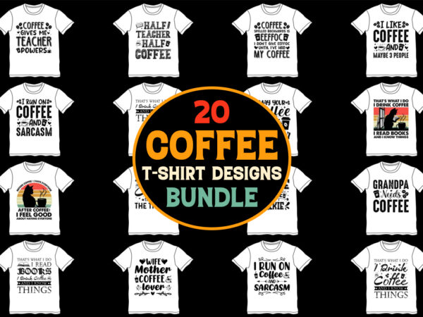 Coffee,coffee tshirt,coffee tshirt design,coffee tshirt design bundle,coffee t-shirt,coffee t-shirt design,coffee t-shirt design bundle