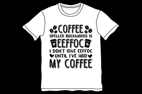 Coffee,Coffee TShirt,Coffee TShirt Design,Coffee TShirt Design Bundle,Coffee T-Shirt,Coffee T-Shirt Design,Coffee T-Shirt Design Bundle