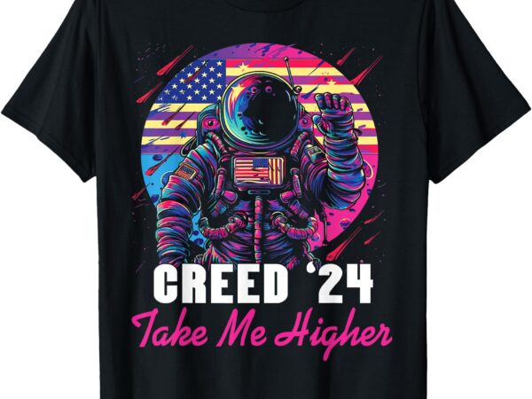 Creed ’24 take me higher american astronaut men women tee t-shirt