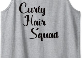 Curly Hair Squad Great Design for Girls & Women Ethnic Hair Tank Top