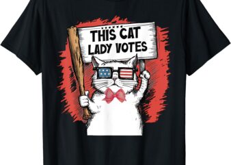 Cute Cat T-Shirt This Cat Lady Votes President Election Vote