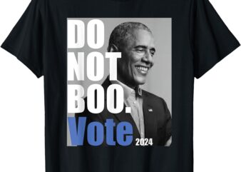 DO NOT BOO Vote T-Shirt