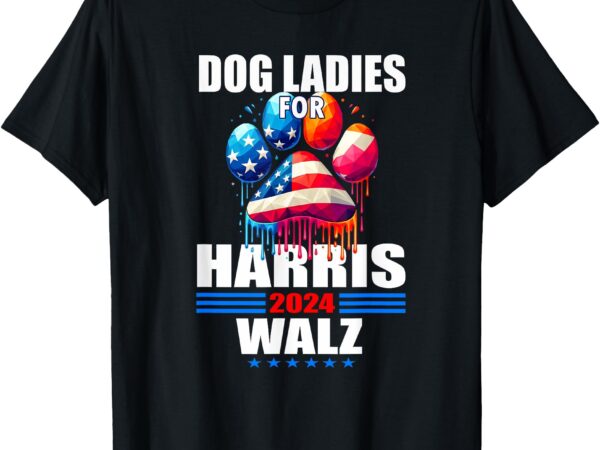 Dog ladies for harris walz 2024 t-shirt