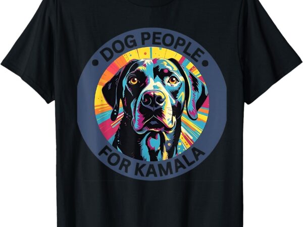 Dog people for kamala harris t-shirt