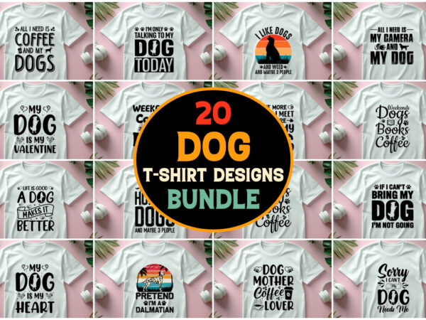 Dog,dog tshirt,dog tshirt design,dog tshirt design bundle,dog t-shirt,dog t-shirt design,dog t-shirt design bundle,dog t-shirt amazon